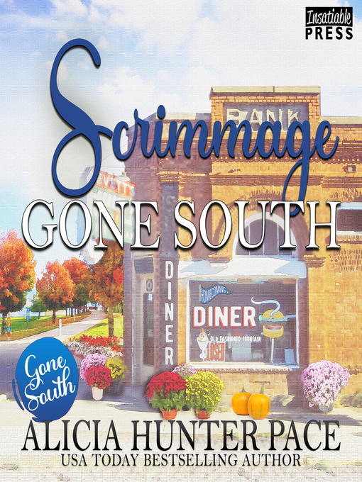 Title details for Scrimmage Gone South by Alicia Hunter Pace - Available